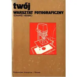 Twój warsztat fotograficzny Edward Niemiro